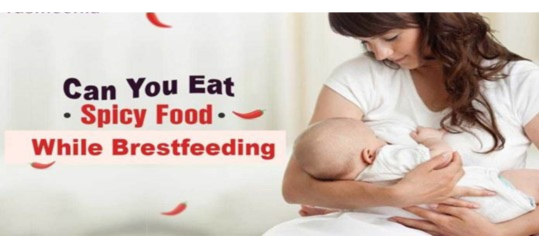 Can You Eat Spicy Food While Breastfeeding
